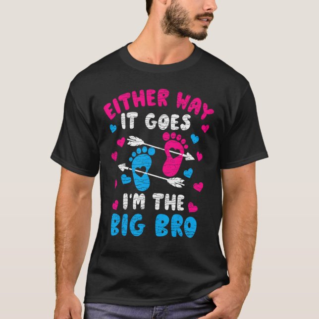 T-shirt Either Way It Goes I m The Big Bro (Devant)