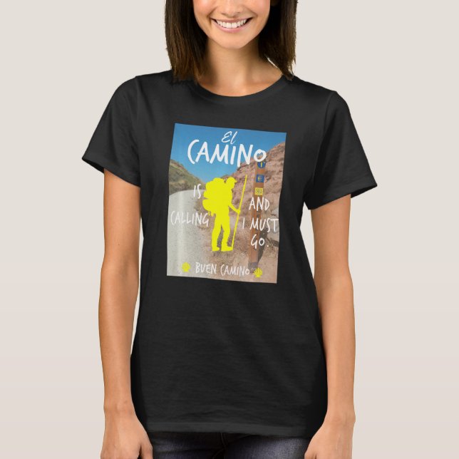 T-shirt El Camino Appelle Et Je Dois Aller Buen Camino St (Devant)