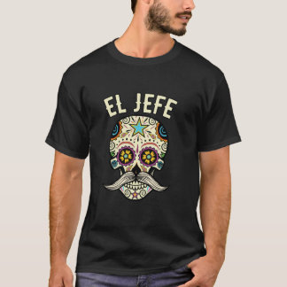T-shirt El Jefe Chemise Hommes Mexicain Boss Sugar Crâne J
