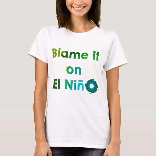 T-shirt EL Nino de blâme (Devant)