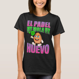 T-shirt El padel me mola un eggo phrase pour fans