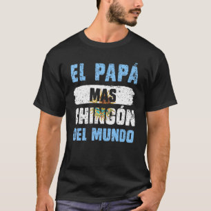 T-shirt El Pap Mas Chingn Del Mundo Argentine Dlag