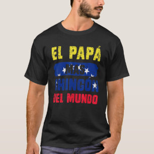 T-shirt El Pap Mas Chingn Del Mundo Venezuela Drapeau Vene