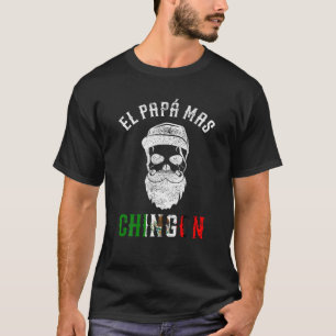 T-shirt El Papa Mas Chingon Espagnol Mexicain Papa Cumpleo