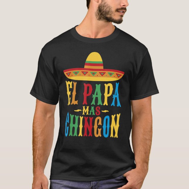 T-shirt El Papa Mas Chingon Meilleur Cool mexicain père es (Devant)