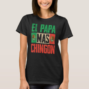 T-shirt El Papa Mas Chingon Meilleur Père Mexicain D