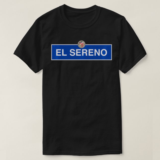 T-shirt El Sereno Los Angeles NELA Street Sign California  (Design devant)