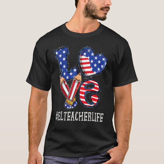 T-shirt El Teacher Love Usa Drapeau Feu D'Oeuvre Funny 4th (Devant)