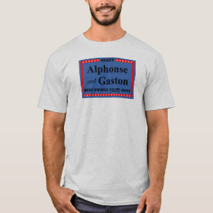 T-shirt "Elect Alphonse and Gaston"