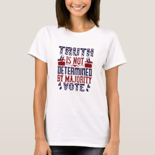 T-shirt Élection Américaine - La Vérité N'Est Pas Détermin