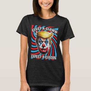 T-shirt Élection D'Un Clown Attendez-Vous À Un Cirque Anti