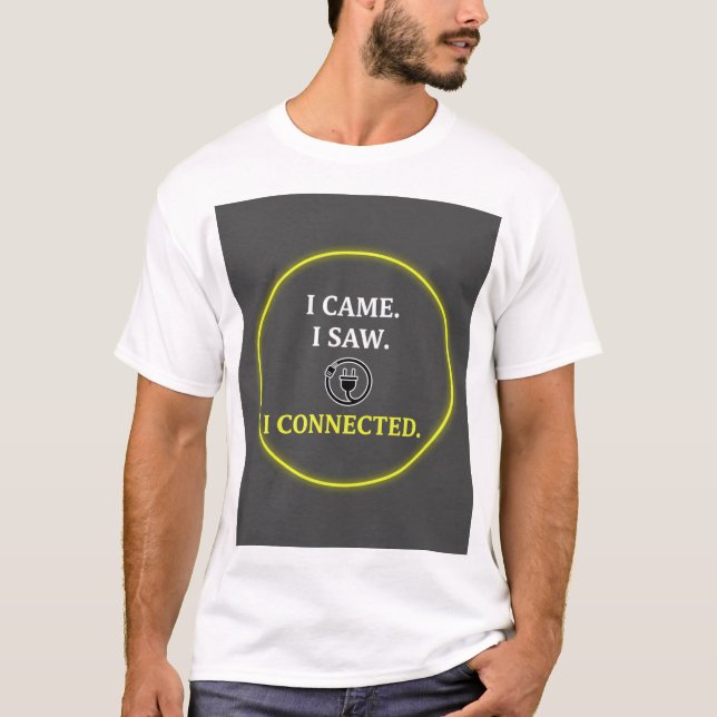 T-shirt Electrical Engineer I Connected Pun Tech Gift (Devant)