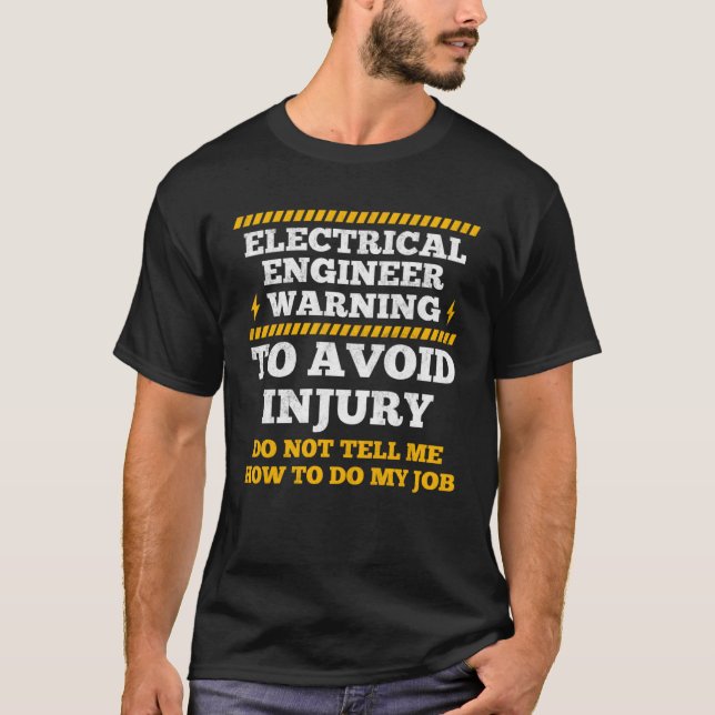 T-shirt Electrical Engineer Warning To Avoid Injury Electr (Devant)
