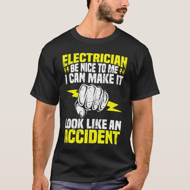 T-shirt Electrician Be Nice To Me  Electrical Engineer Lin (Devant)