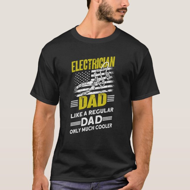 T-shirt Electrician Dad Electrical Engineer Electrician  3 (Devant)