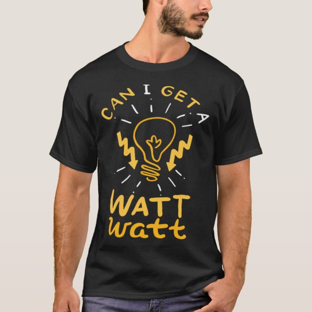 T-shirt Electrician Funny Lineman Watt Citation pour Elect (Devant)