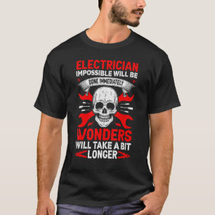 T-shirt Electricien Impossible Sera Fait Immédiatement