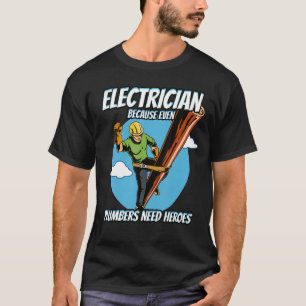T-shirt Électricien Parce Que Les Plombiers Ont Besoin De