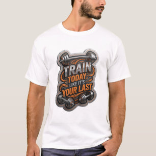 T-shirt Élégant Argent S'ENTRAÎNER AUJOURD'HUI COMME SI C'