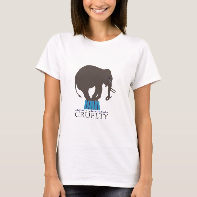 T-shirt Éléphant pleurant : Cruauté de cirque d'extrémité (Devant)