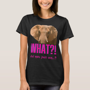 T-shirt Éléphant Qu'avez-vous dit?