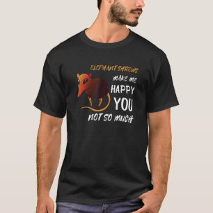 T-shirt Elephant Shrew Me Rendre Joyeux Sengi Souris Sumpi