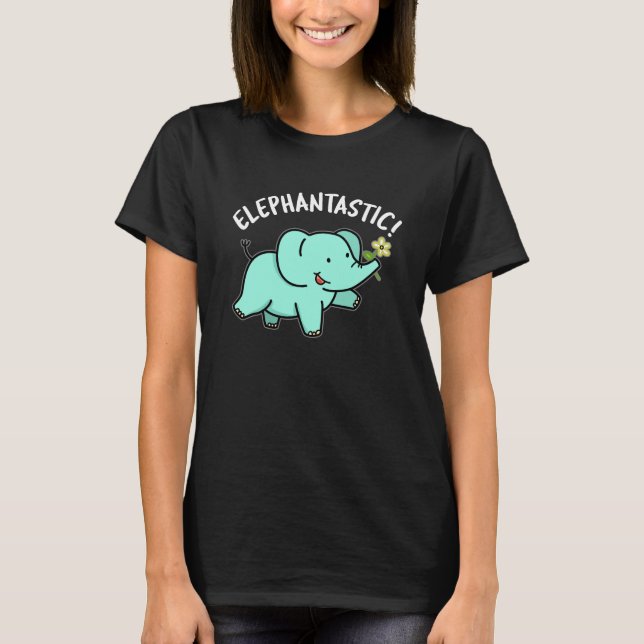 T-shirt Elephantastic Funny Elephant Pun Dark BG (Devant)
