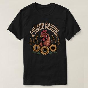 T-shirt Élevage de poulets et chemise louant Jésus - Chrét
