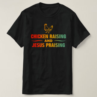 T-shirt Élevage de poulets et louange à Jésus