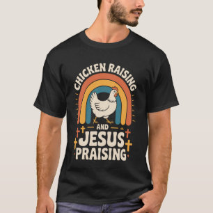 T-shirt Élevage de poulets et louange à Jésus