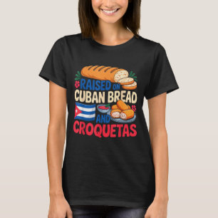 T-shirt Élevé au pain cubain et croquetas Drapeau de Cuba 