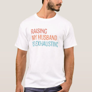T-shirt Élever Mon Mari Épuise La Femme Vintage