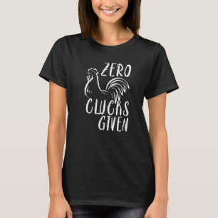 T-shirt Éleveur de poulets qui se fiche complètement
