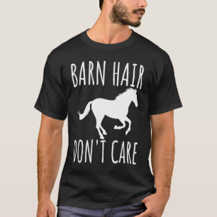 T-shirt Éleveur de ranch cheveux de grange n'a pas d'impor