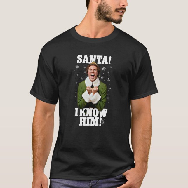 T-shirt Elf Santa I Know Him Buddy Funny Christmas Swea (Devant)