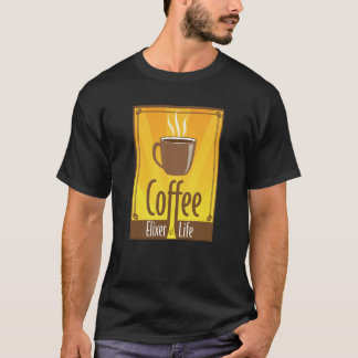 T-shirt Élixeur de café de la vie. Boire
