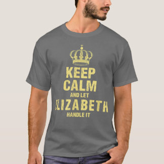 T-shirt Elizabeth Keep Calm Personalized Nom Friends Nick