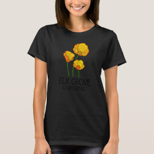 T-shirt Elk Grove California CA Poppy Flower State City Vi