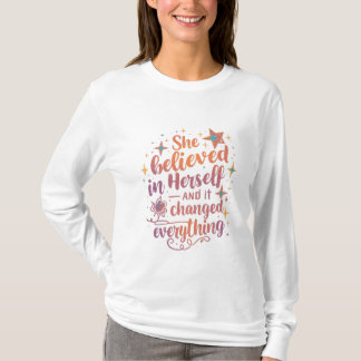 T-shirt Elle a cru en elle-même et tout a changé
