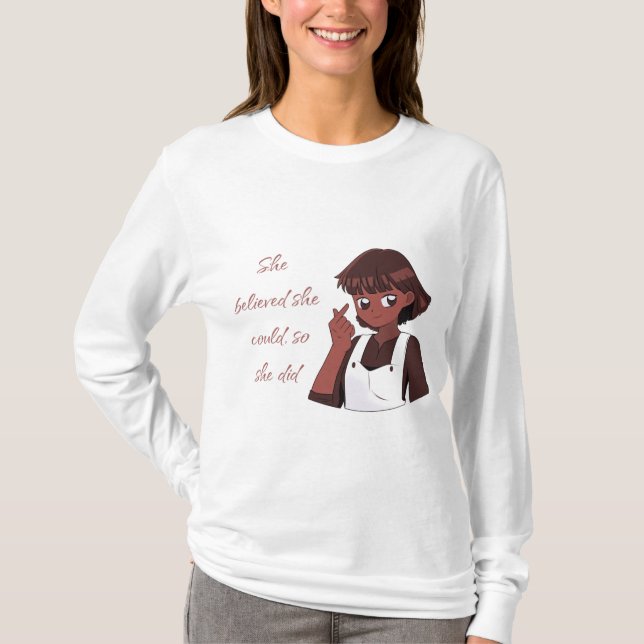 T-shirt Elle a cru qu'elle pouvait, alors elle l'a fait (Devant)