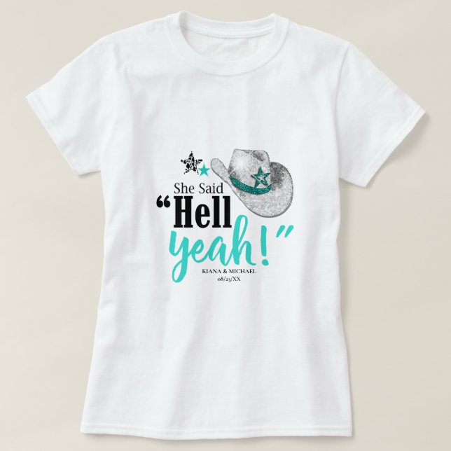 T-shirt Elle a dit 'Hell Yeah' Chapeau de Cowgirl Turquois (Design devant)