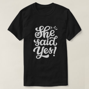 T-shirt Elle A Dit Oui - Faire-part De Proposition Fiançai