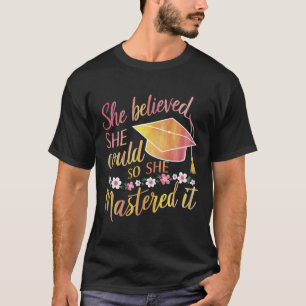 T-shirt Elle Croyait Qu'Elle Pouvait Le Maîtriser.