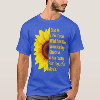 T-shirt Elle Est La Vie Son Fleur De Soleil Sauvage Et Lib