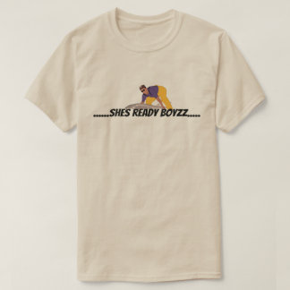 T-SHIRT .....ELLE EST PRÊTE BOYZZ....