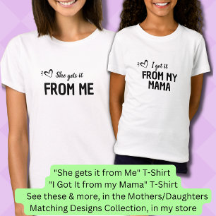 T-shirt Elle L'Obtient De Moi, Mère Fille Qui Correspond
