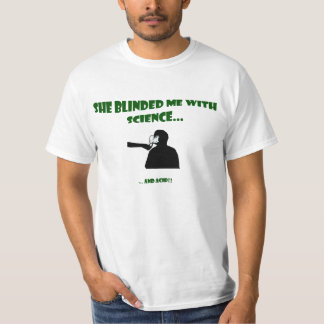 T-shirt Elle m'a aveuglé avec la Science