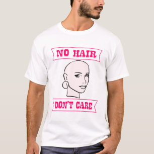 T-shirt Elle ne se soucie pas des cheveux ©WhiteTigerLLC.