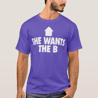 T-shirt Elle veut le B 4