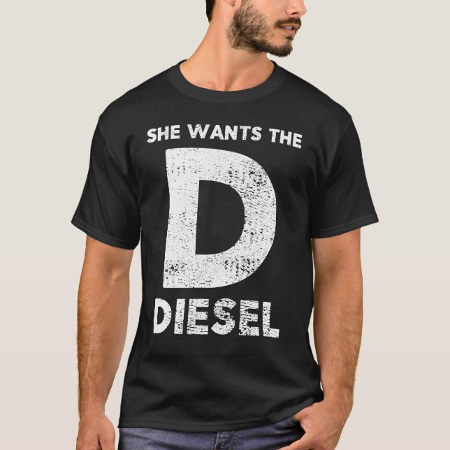 T-shirt Elle veut le D - cadeau diesel (Devant)
